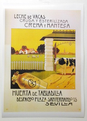 REPRODUCCION DE CARTEL HUERTA DE TABLADILLA, SEVILLA. LECHE DE VACAS, CREMA Y MANTECA. 30 X 40,5 cm.