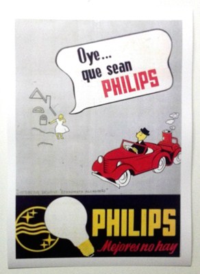 REPRODUCCION DE CARTEL OYE… QUE SEAN PHILIPS, MEJORES NO HAY. 28,5 X 41,5 cm.