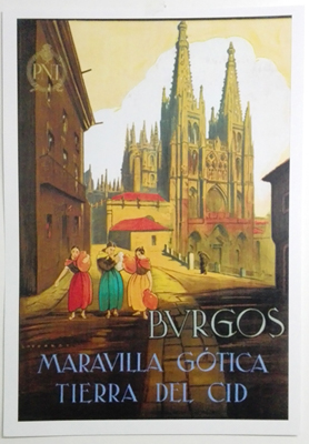 REPRODUCCION DE CARTEL BURGOS, MARAVILLA GOTICA, TIERRA DEL CID. P.N.T.