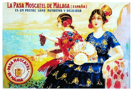 REPRODUCCION CARTEL PASA MOSCATEL DE MALAGA UN POSTRE SANO, NUTRITIVO Y DELICIOSO