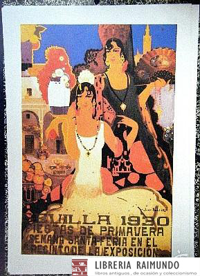 REPRODUCCION CARTEL SEVILLA 1930. FIESTAS DE PRIMAVERA. SEMANA SANTA 1930.