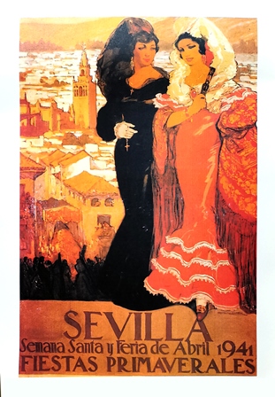 REPRODUCCION CARTEL SEVILLA SEMANA SANTA Y FERIA DE ABRIL 1941 FIESTAS PRIMAVERALES