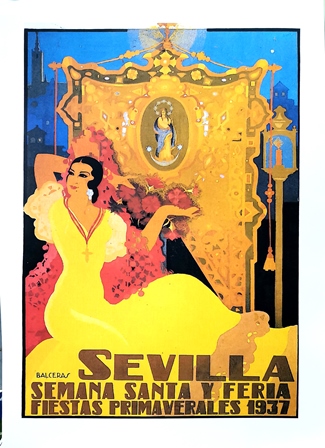 REPRODUCCION CARTEL SEVILLA SEMANA SANTA Y FERIA FIESTAS PRIMAVERALES 1937