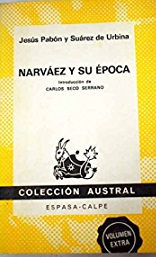 NARVAEZ Y SU EPOCA