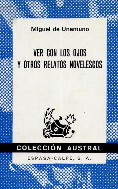 VER CON LOS OJOS Y OTROS RELATOS NOVELESCOS