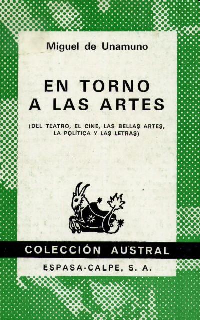 EN TORNO A LAS ARTES. (DEL TEATRO, EL CINE, LAS BELLAS ARTES, LA POLITICA..