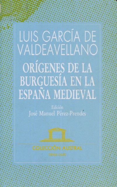 ORIGENES DE LA BURGUESIA EN LA ESPAÑA MEDIEVAL