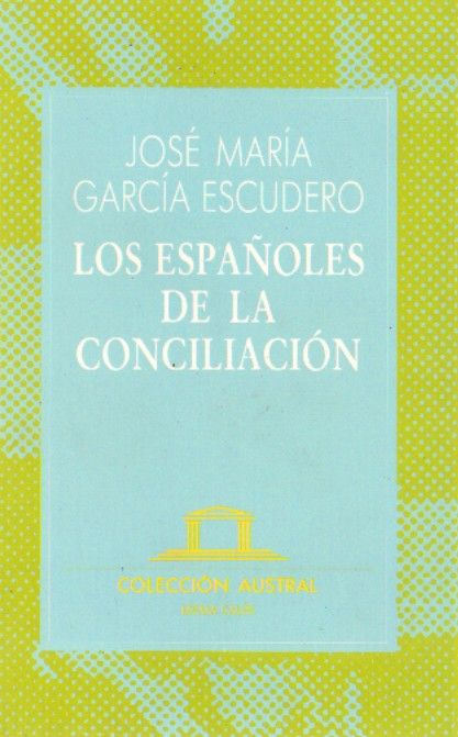 LOS ESPAÑOLES DE LA CONCILIACION.
