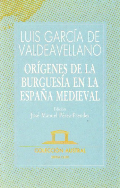 ORIGENES DE LA BURGUESIA EN LA ESPAÑA MEDIAVAL.