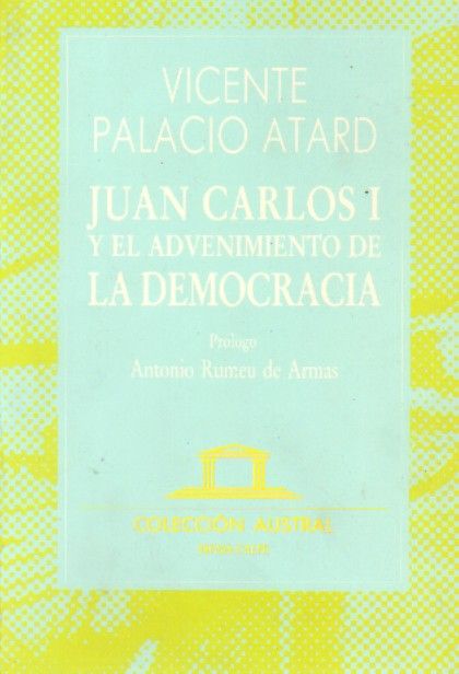 JUAN CARLOS I Y EL ADVENIMIENTO DE LA DEMOCRACIA