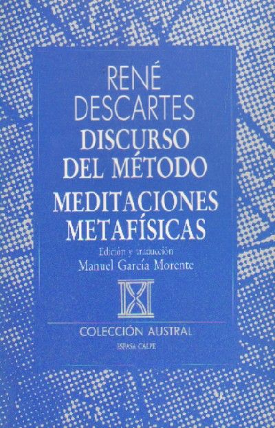 DISCURSO DEL METODO MEDITACIONES METAFISICAS