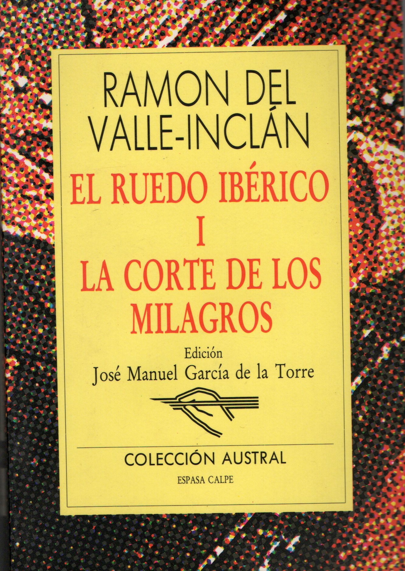 EL RUEDO IBERICO I - LA CORTE DE LOS MILAGROS