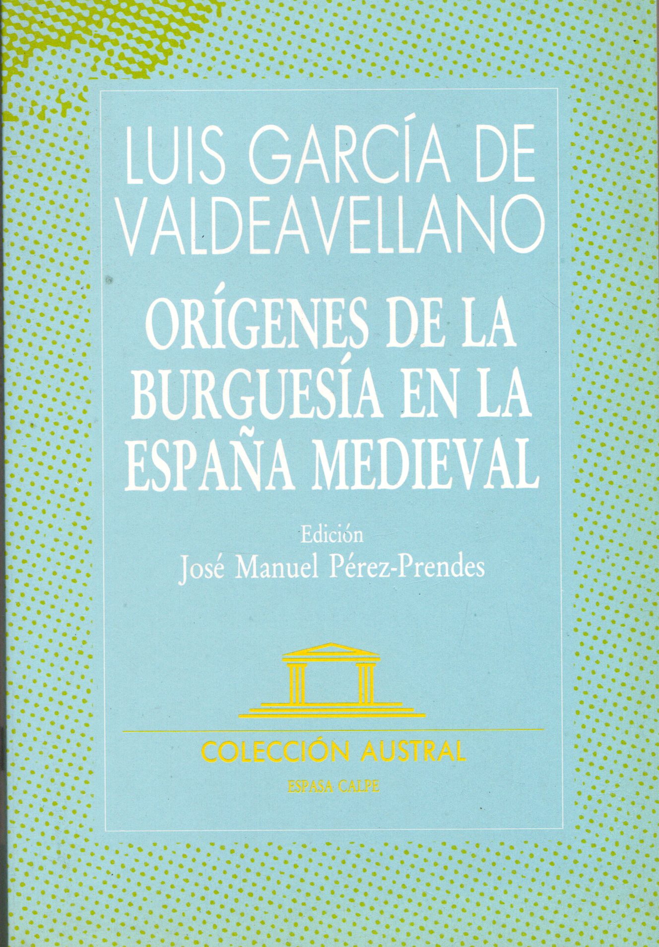 ORIGENES DE LA BURGESIA EN LA ESPAÑA MEDIEVAL