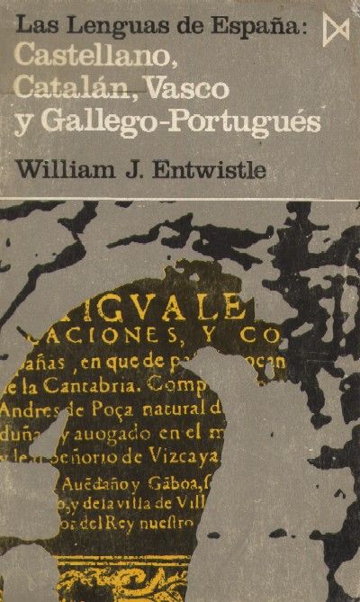 LAS LENGUAS DE ESPAÑA, CASTELLANO, CATALAN, VASCO Y GALLEGO-PORTUGUES