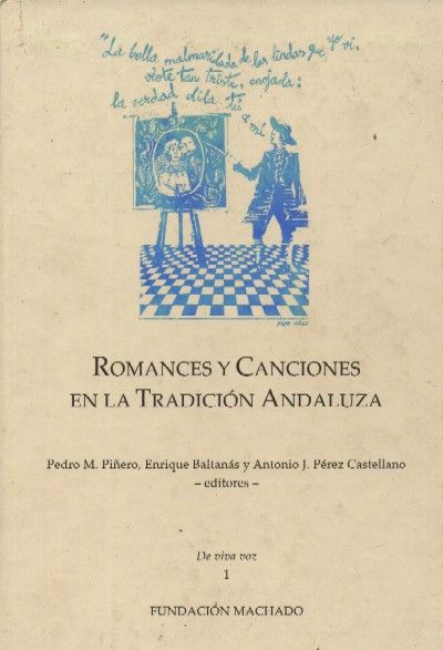 ROMANCES Y CANCIONES EN LA TRADICION ANDALUZA. De viva voz, 1.