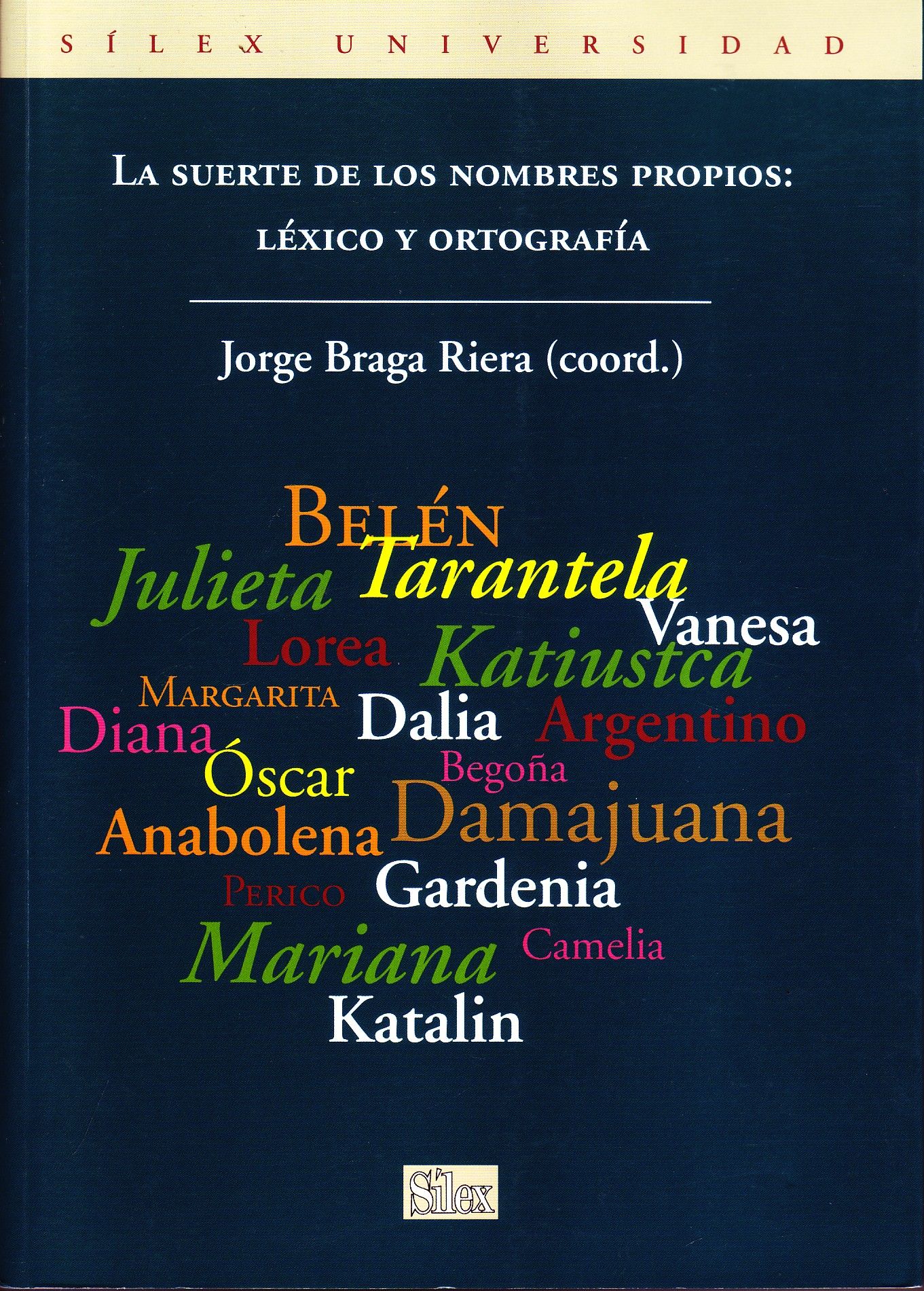 LA SUERTE DE LOS NOMBRES PROPIOS: LEXICO Y ORTOGRAFIA.
