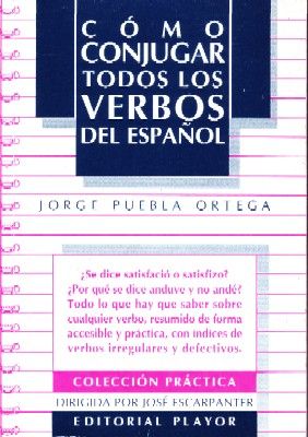 COMO CONJUGAR TODOS LOS VERBOS EN ESPAÑOL
