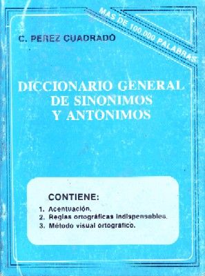 DICCIONARIO GENERAL DE SINONIMOS Y ANTONIMOS