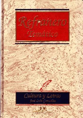 CULTURA Y LETRAS: REFRANERO TEMATICO
