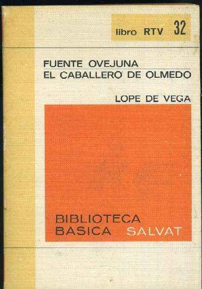 FUENTE OVEJUNA - EL CABALLERO OLMEDO