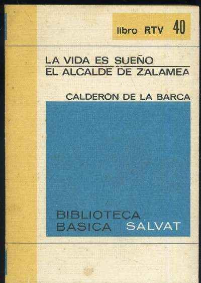 EL ALCALDE DE ZALAMEA - LA VIDA ES SUEÑO