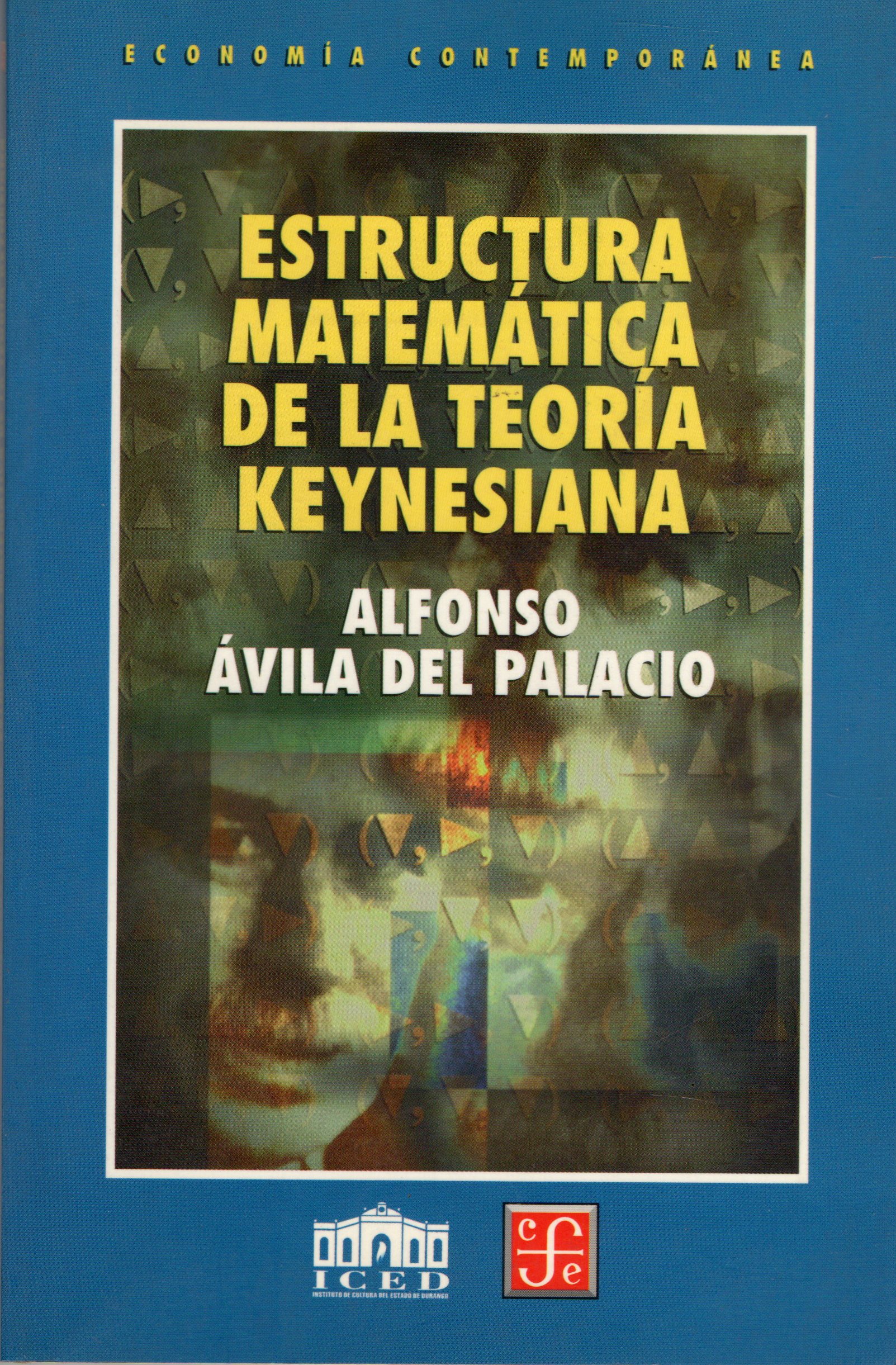ESTRUCTURA MATEMATICA DE LA TEORIA KEYNESIANA
