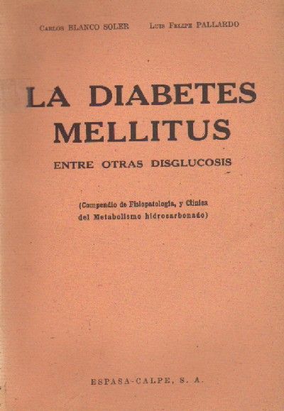 LA DIABETES MELLITUS, ENTRE OTRAS DISGLUCOSIS