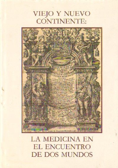 VIEJO Y NUEVO CONTINENTE: LA MEDICINA EN EL ENCUENTRO DE DOS MUNDOS