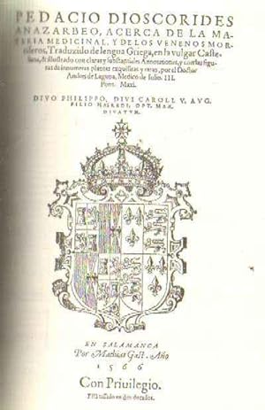 PEDACIO DIOSCORIDES ANAZARBEO, ACERCA DE LA MATERIA MEDICINAL Y DE LOS VENENOS MORTIFEROS. 2 VOLS