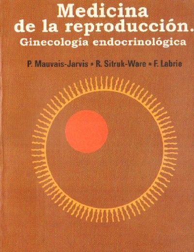 MEDICINA DE LA REPRODUCCION. GINECOLOGIA ENDOCRINOLOGICA.