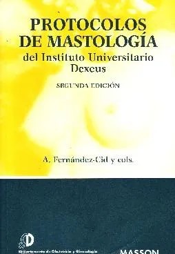 PROTOCOLOS DE MASTOLOGIA DEL INSTITUTO UNIVERISTARIO DEXEUS.