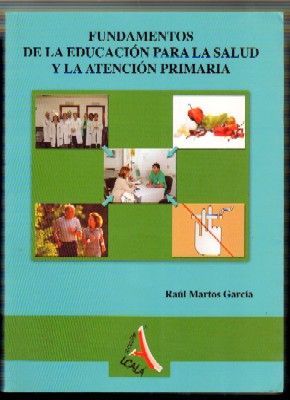 FUNDAMENTOS DE LA EDUCACIÓN PARA LA SALUD Y LA ATENCIÓN PRIMARIA