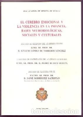 EL CEREBRO EMOCIONAL Y LA VIOLENCIA EN LA INFANCIA. BASES NEUROBIOLÓGICAS, SOCIALES Y CULTURALES