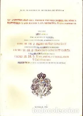 XC ANIVERSARIO DEL PRIMER PREMIO NOBEL DE FÍSICA ROENTGEN Y LOS RAYOS X EN MEDICINA Y EN FARMACIA