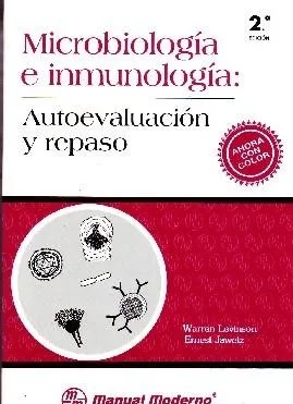 MICROBIOLOGIA E INMUNOLOGIA: AUTOEVALUCACION Y REPASO.
