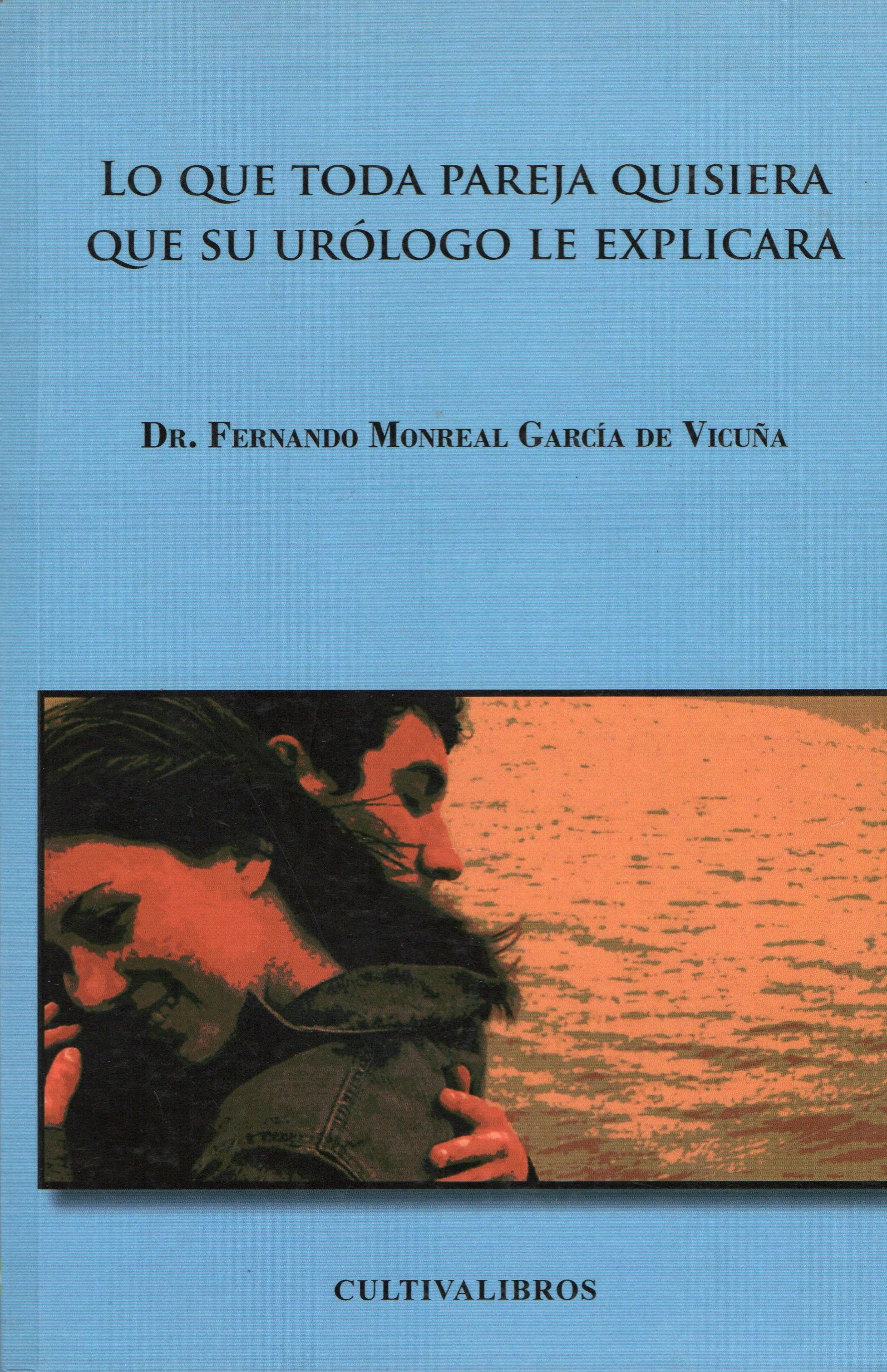 LO QUE TODA PAREJA QUISIERA QUE SU UROLOGO LE EXPLICARA