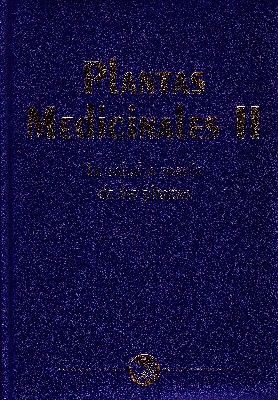 PLANTAS MEDICINALES II. LA SALUD A TRAVES DE LAS PLANTAS
