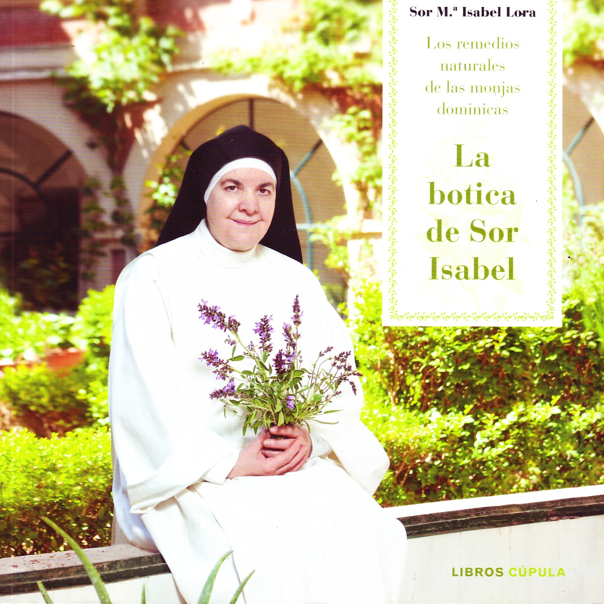 LA BOTICA DE SOR ISABEL. LOS REMEDIOS NATURALES DE LAS MONJAS DOMINICAS.