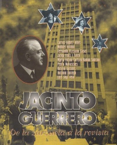 JACINTO GUERRERO, DE LA ZARZUELA A LA REVISTA.