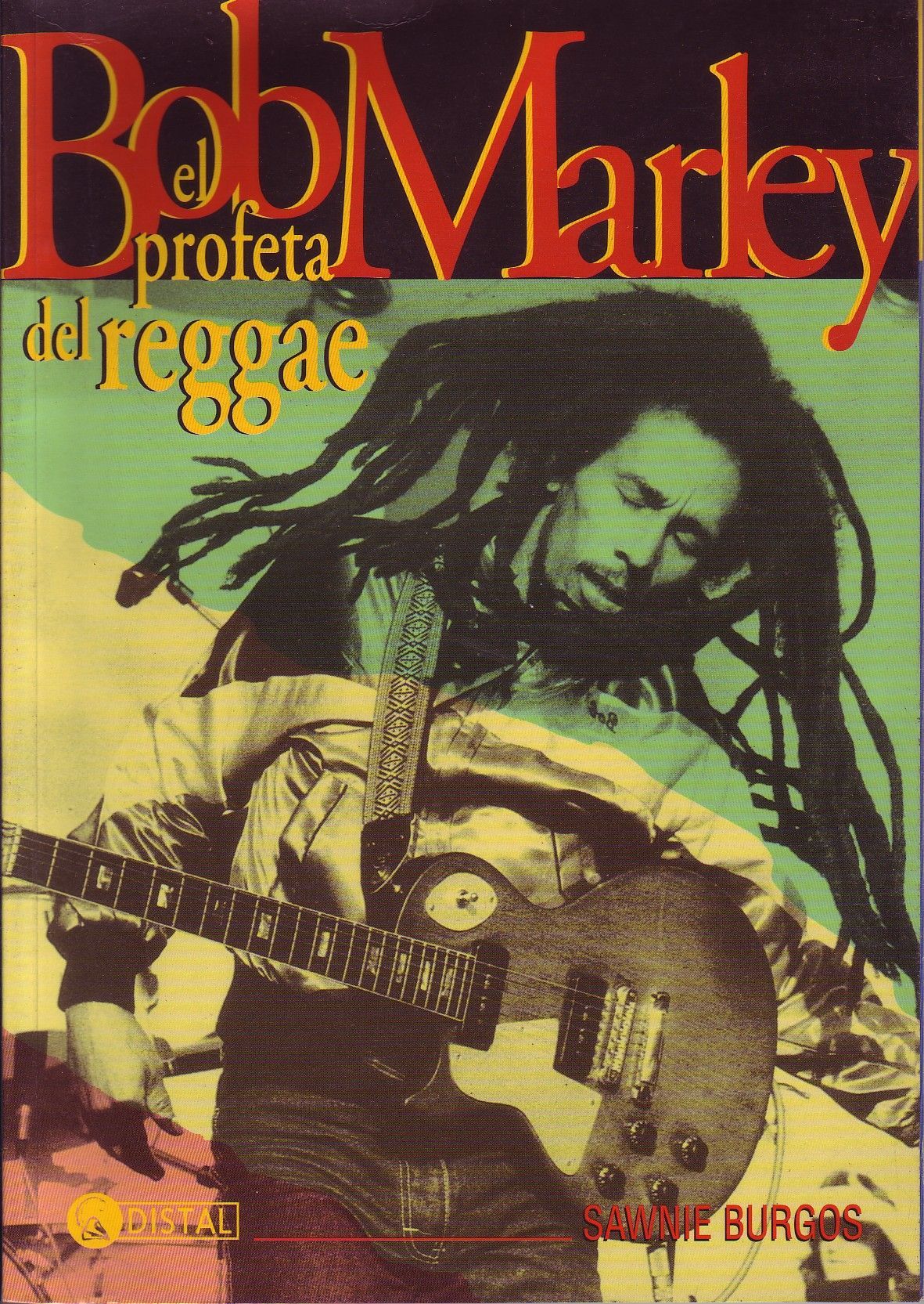 BOB MARLEY. El profeta del Reggae