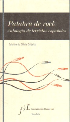 PALABRA DE ROCK. ANTOLOGIA DE LETRISTAS ESPAÑOLES.