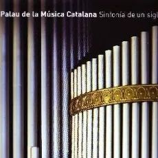 PALAU DE LA MUSICA CATALANA SINFONIA DE UN SIGLO