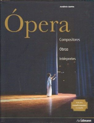 OPERA. COMPOSITORES, OBRAS, INTERPRETES.