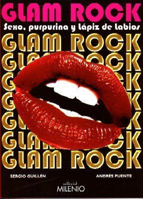 GLAM ROCK. SEXO,PURPURINA Y LÁPIZ DE LABIOS.