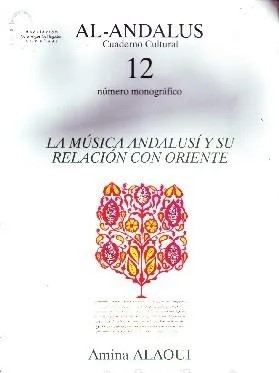 AL ANDALUS CUADERNO CULTURAL 12. LA MÚSICA ANDALUSÍ Y SU RELACIÓN CON ORIENTE