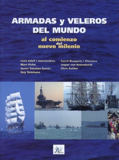 ARMADAS Y VELEROS DEL MUNDO AL COMIENZO DEL NUEVO MILENIO