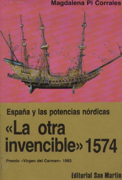 ESPAÑA Y LAS POTENCIAS NORDICAS. "La otra invencible" 1574.
