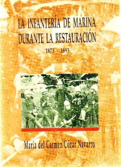 LA INFANTERIA DE MARINA DURANTE LA RESTAURACION 1875 - 1893