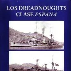 LOS DREADNOUGHTS CLASE ESPAÑA.