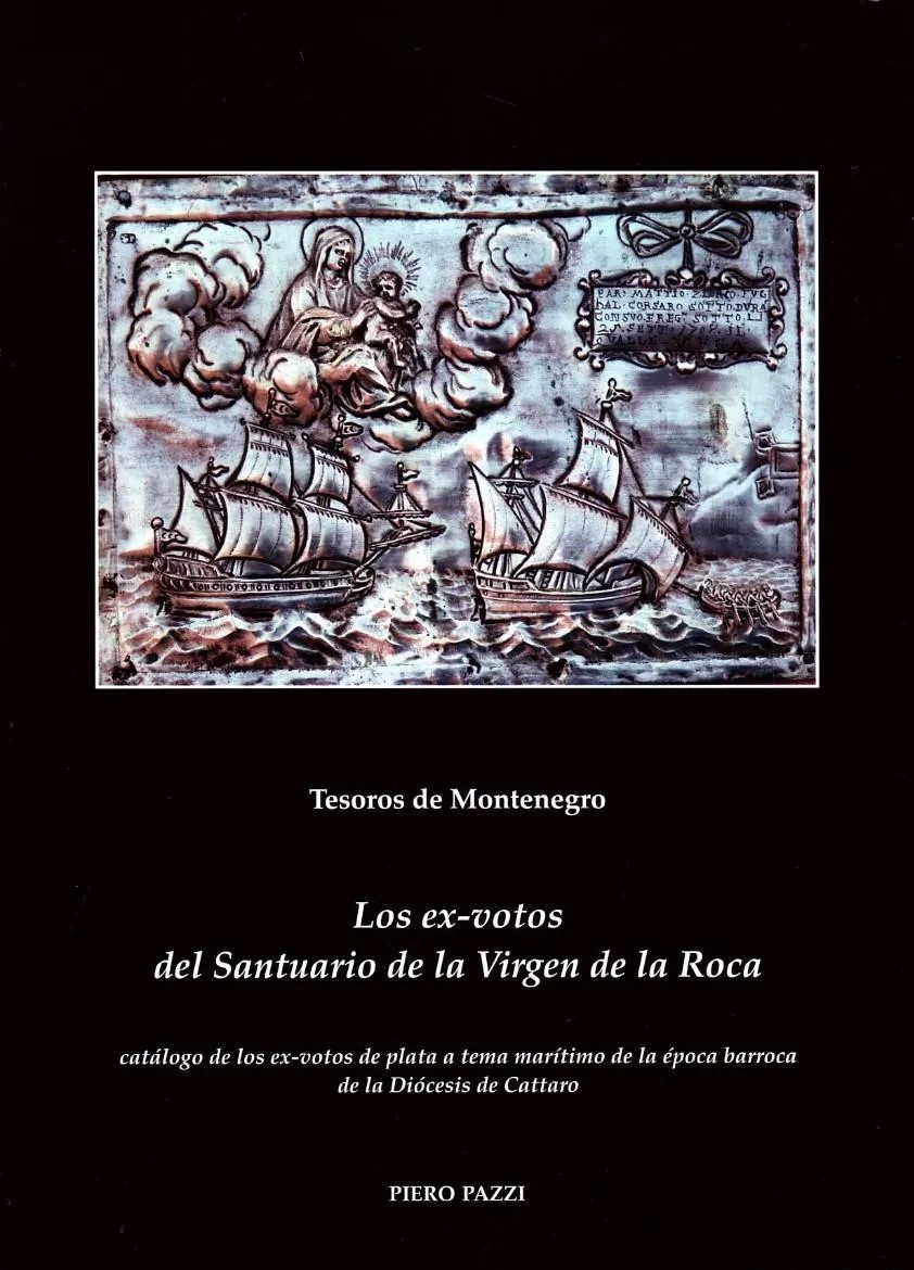 TESOROS DE MONTENGRO. LOS EXVOTOS DEL SANTUARIO DE LA VIRGEN DE LA ROCA
